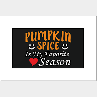 Pumpkin Spice Is My Favorite Season Halloween Posters and Art